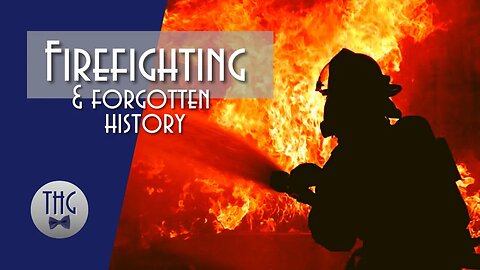 A History of Firefighting