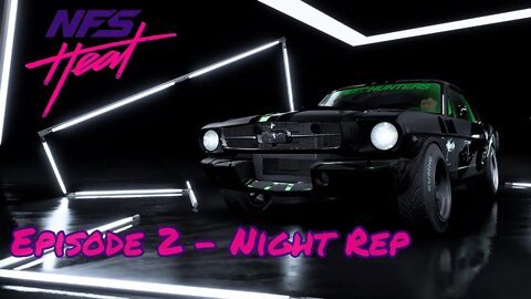 Need For Speed Heat - Episode 2 Night Rep