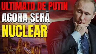 [ULTIMATO] Putin faz ameaça de Guerra Nuclear por causa da OTAN