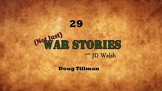 (Not Just) War Stories - Doug Tillman