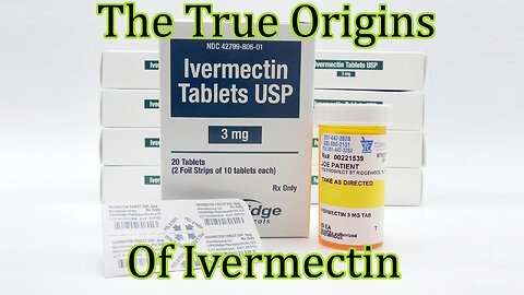 The True Origins Of Ivermectin
