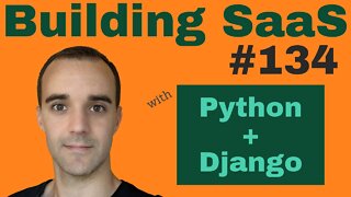 User Requests - Building SaaS with Python and Django #134