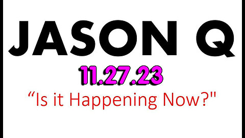 Jason Q HUGE Nov 27 - Is It Happing Now