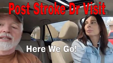 Home Stroke Recovery - Ep 29 - Dr Visit and Making Plans for Trail Magic