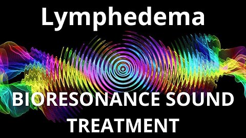 Lymphedema _ Sound therapy session _ Sounds of nature