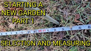 Starting a new Garden! Part 1: Measuring Your Plot