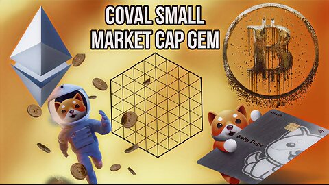 COVAL LOW MARKET CAP GEM PART 3