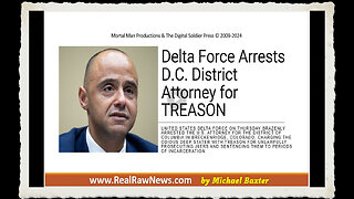 Delta Force Arrests D.C. District Attorney for Treason