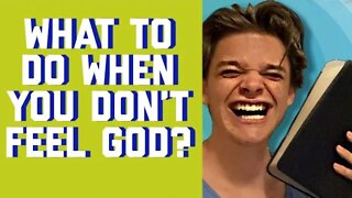 WHAT TO DO WHEN YOU DON’T FEEL GOD (WATCH TILL END!)