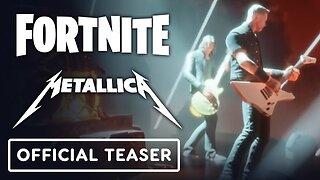 Fortnite x Metallica: Fuel. Fire. Fury. - Official Teaser Trailer