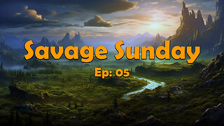 Savage Sunday - Ep. 05 - GM Answulf