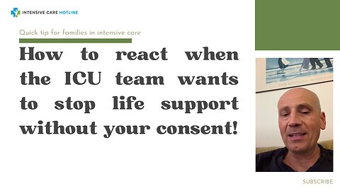 How to React When the ICU Team Wants to Stop Life Support Without Your Consent?