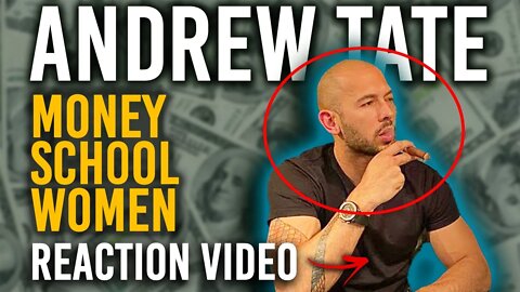 REACTION VIDEO About ANDREW TATE's Worldview on Money, School, and Women… he’s crazy BUT…