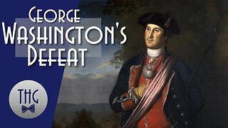 George Washington's Defeat: the Battle of Fort Necessity