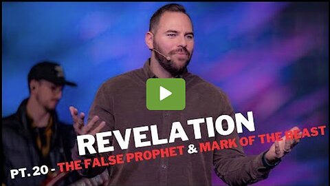 Revelation | Pt. 20 - The False Prophet & The Mark Of The Beast | Pastor Jackson Lahmeyer