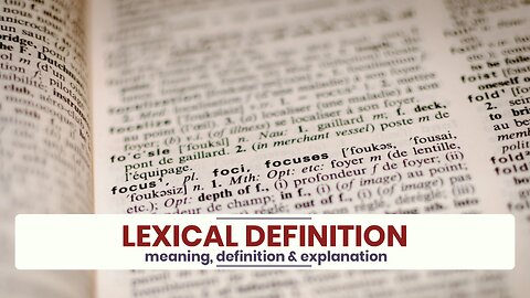 What is LEXICAL DEFINITION?