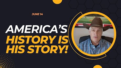 America's History is His Story! (June 14)