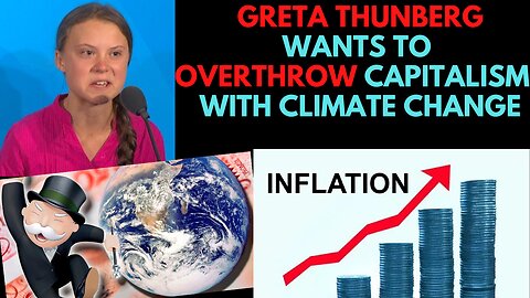 the NEW Greta Thunberg "It's time to overthrow the West's oppressive and racist capitalist system"