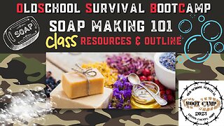 Soap Making Old School Survival Bootcamp