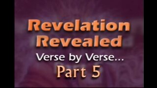 Revelation Revealed (Part #5)