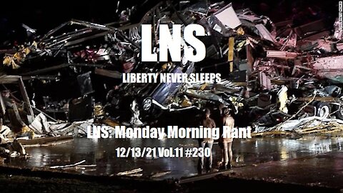 LNS: Monday Morning Rant 12/13/21 Vol.11 #230