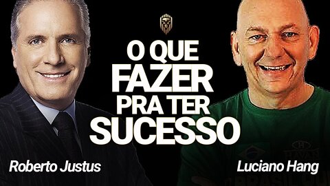 Roberto Justus & Luciano Hang | O Que Fazer Pra Ter Sucesso (motivação hub)