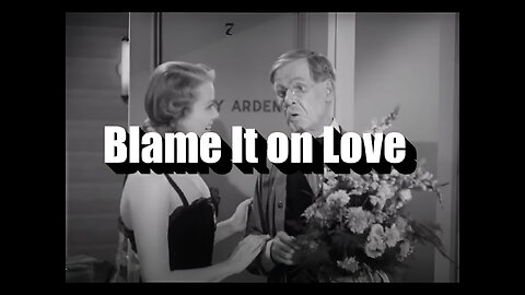 Blame it on Love | Joan Marsh | HD