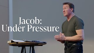 Jacob: Under Pressure | Pastor Rick Brown