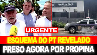 BOMBA !! ESQUEMA DO PT REVELADO... PRESO POR PROPINA AGORA !!!