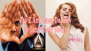 Jay Z And Lana Del Rey Selling Their Souls