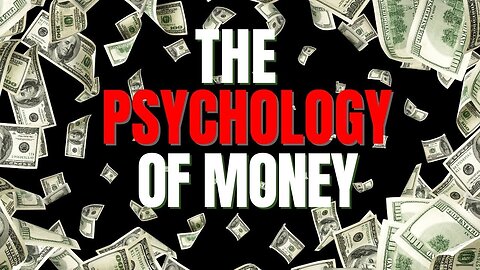 18 Lessons About Money - The Psychology Of Money