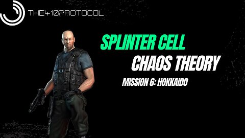 Splinter Cell - Chaos Theory (Mission 6: Hokkaido)