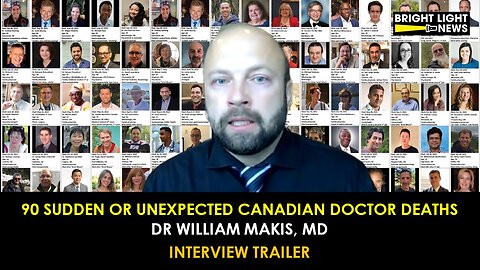 [TRAILER] 90 Sudden or Unexpected Canadian Doctor Deaths -Dr William Makis, MD