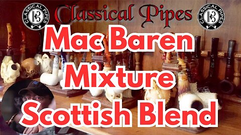Mac Baren Mixture Scottish Blend Pipe Tobacco Review