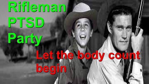 Rifleman body count PSTD party part 2 episode 8 onward