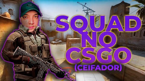 Squad de volta no CSGO