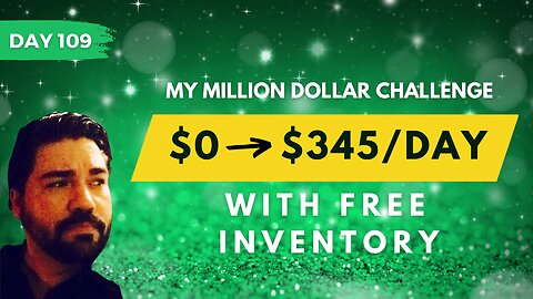 Making Money with Free Stuff | My Million Dollar Challenge [Day 109]