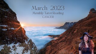 CANCER | March 2023 | MONTHLY TAROT READING | Sun/Rising Sign