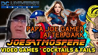 Papa Joe Gamer After Dark: DC Universe Online, Cocktails & Fails!