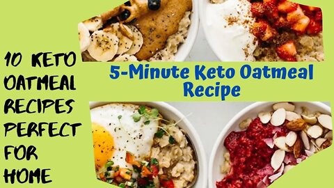 10 Keto Oatmeal Recipe | keto oatmeal breakfast in 5 minutes | keto oatmeal cookies