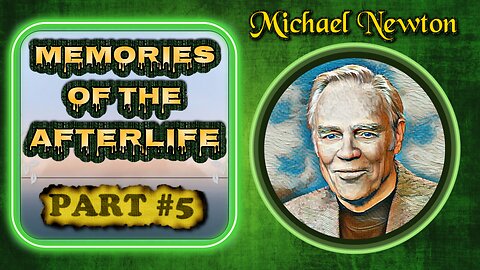 Pt5 Michael Newton MEMORIES OF THE AFTERLIFE Cases, Past Lives, LBL | Matrix Reincarnation Soul Trap