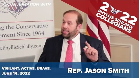 Rep. Jason Smith | Phyllis Schlafly Collegians 2022