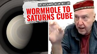 Dr Richard Alan Miller, Wormhole to Saturns Cube