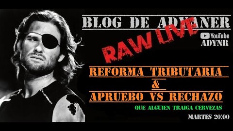 RAW LIVE --- REFORMA TRIBUTARIA + RECHAZO DE SALIDA