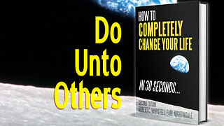 [Change Your Life] Do Unto Others