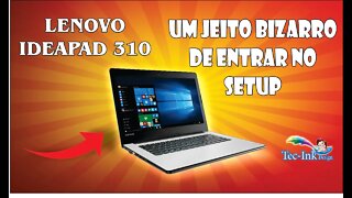 Como Entrar No Setup ( Bios ) Notebook LENOVO Ideapad 310 320 330 E Como Salvar As Alterações - 2021