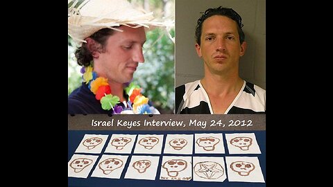 Israel Keyes Interview, May 24, 2012