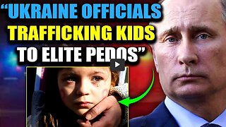 Reported: Ukraine Farms Children in Factories for Elite Pedophiles, Russia Is Saving the Children
