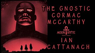 The Gnostic Cormac McCarthy