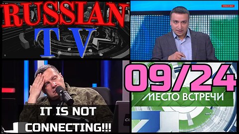 Tech Issues at Solovyov Live 09/24 RUSSIAN TV Update ENG SUBS